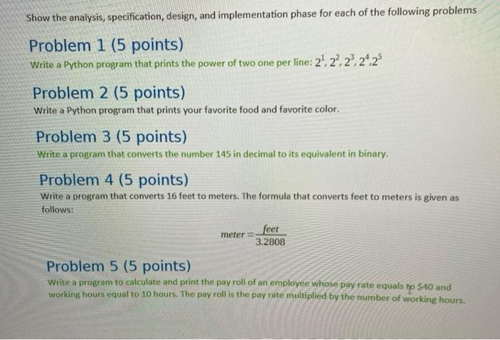 please code it in python script form! Show the analysis, specification, design,