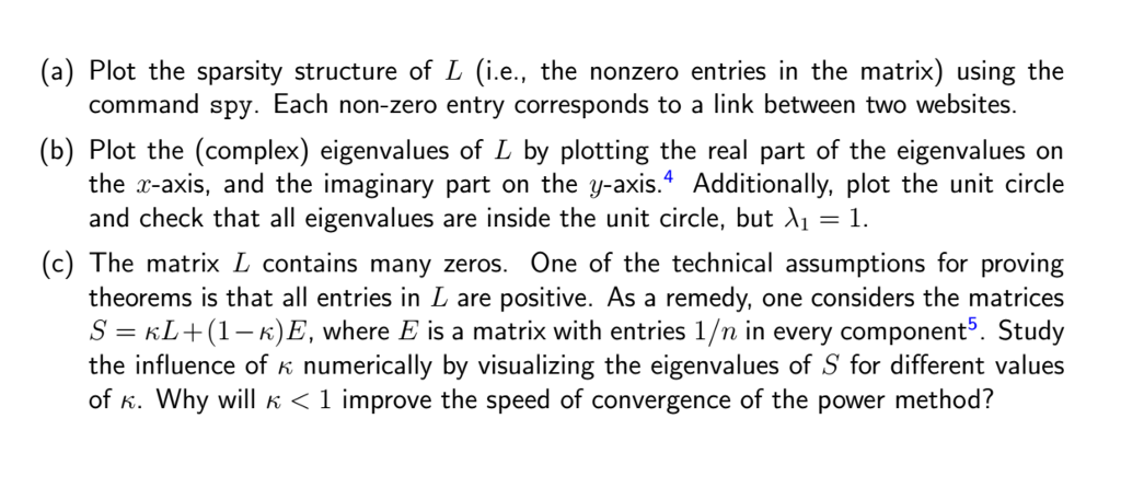 do with the eigenvector corre- sponding to the largest eigenvalue of a