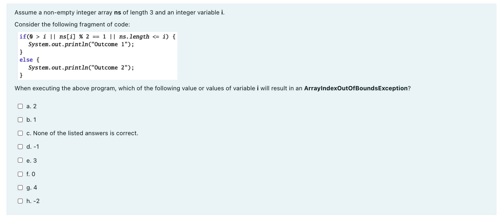  Assume a non-empty integer array ns of length 3 and an