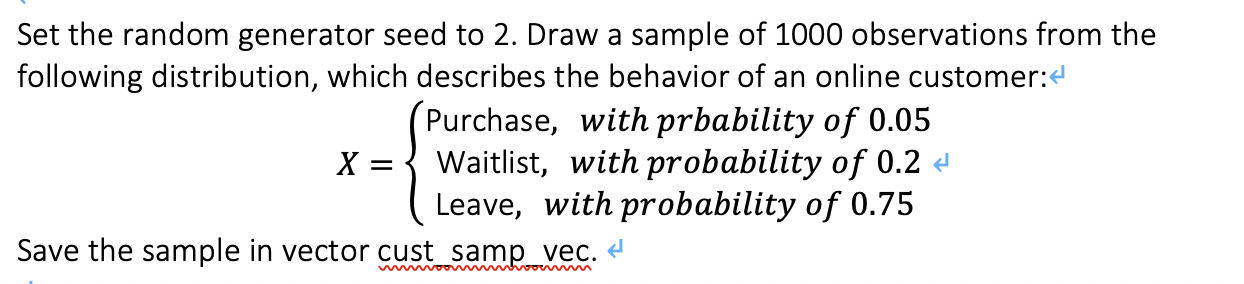 with r programming Set the random generator seed to 2. Draw a