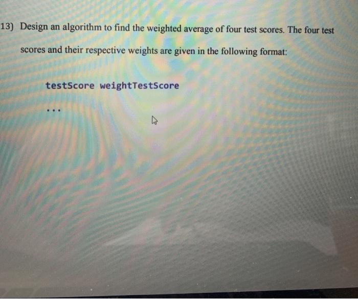 Using C++ Design an algorithm for the below attachment 13) Design an