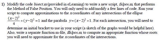  Code Provided In eLearning %find root of f(x) = 0 %using