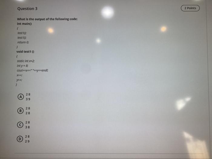 this is c++ Question 3 2 Points What is the output of