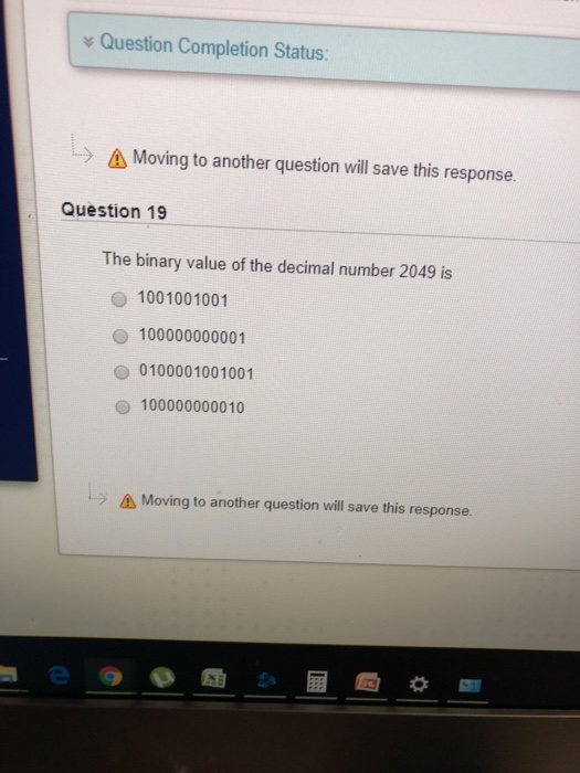  Question Completion Status: > Moving to another question will save this