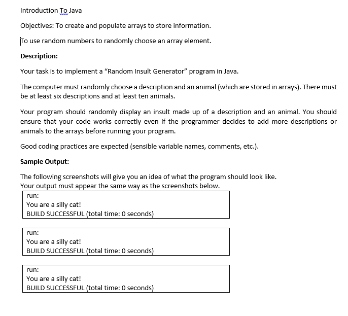  Introduction To Java Objectives: To create and populate arrays to store
