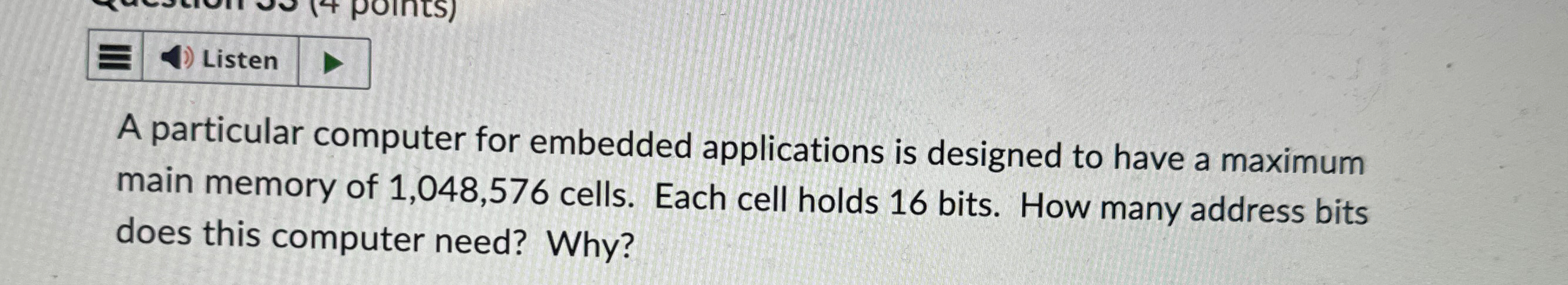  A particular computer for embedded applications is designed to have a