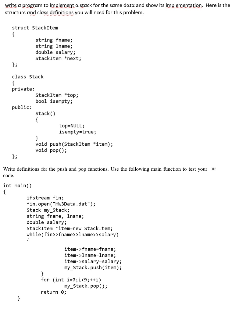  Write a program to implement a stack for the same data