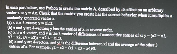  In each part below, use Python to create the matrix A,