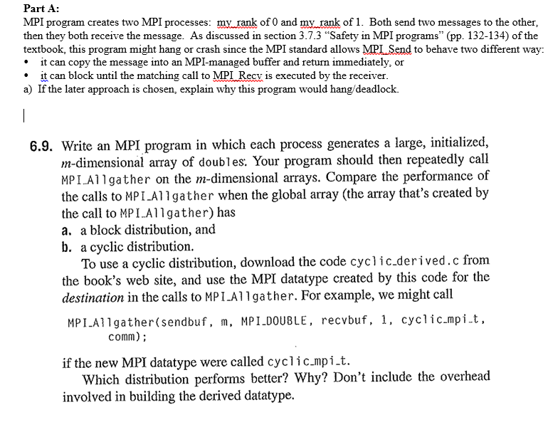 Use C programing. Part A: MPI program creates two MPI processes: my
