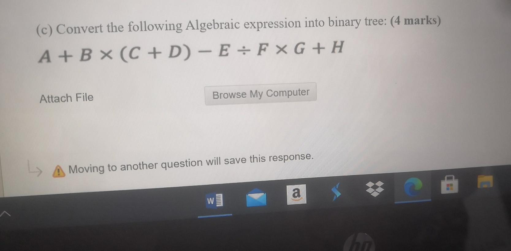  (c) Convert the following Algebraic expression into binary tree: (4 marks)