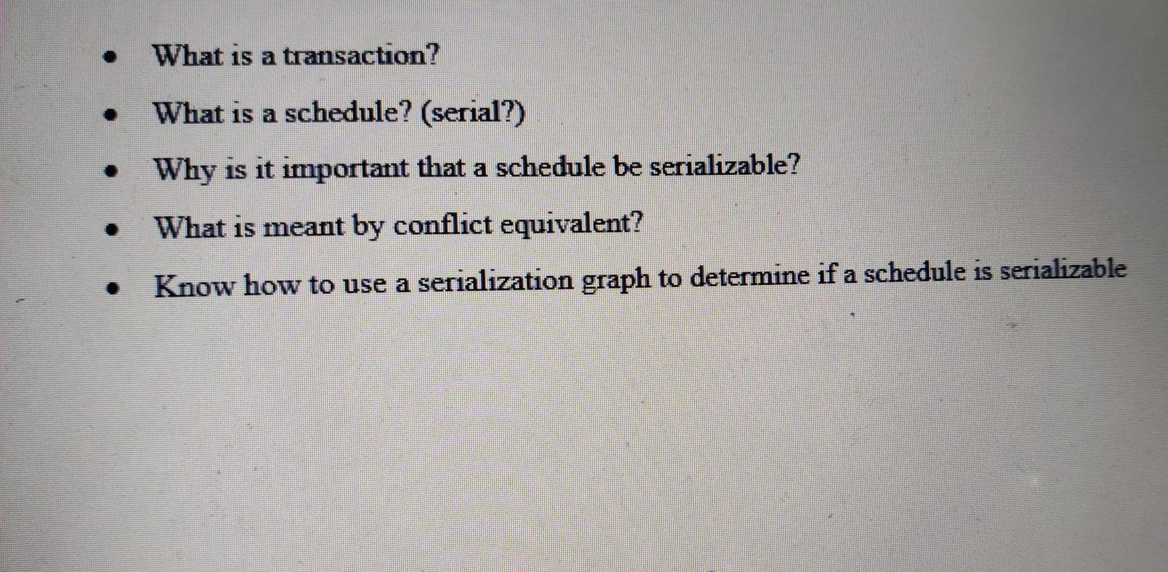 database question What is a transaction? What is a schedule? (serial?)