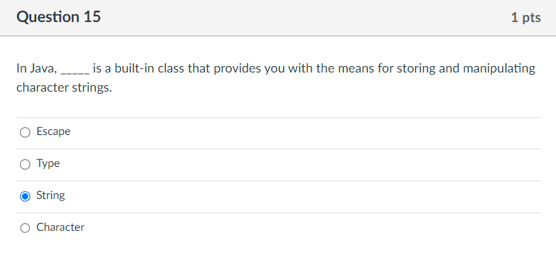  Question 15 In Java, is a built-in class that provides you