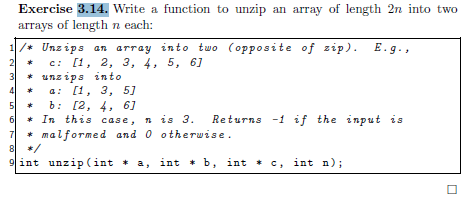  The language is C. Thanks! Write a function to unzip an
