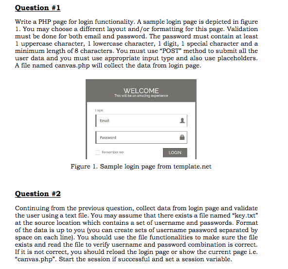  Question #1 Write a PHP page for login functionality. A sample