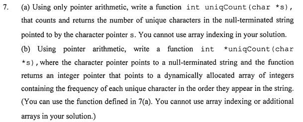  7. (a) Using only pointer arithmetic, write a function int uniqCount
