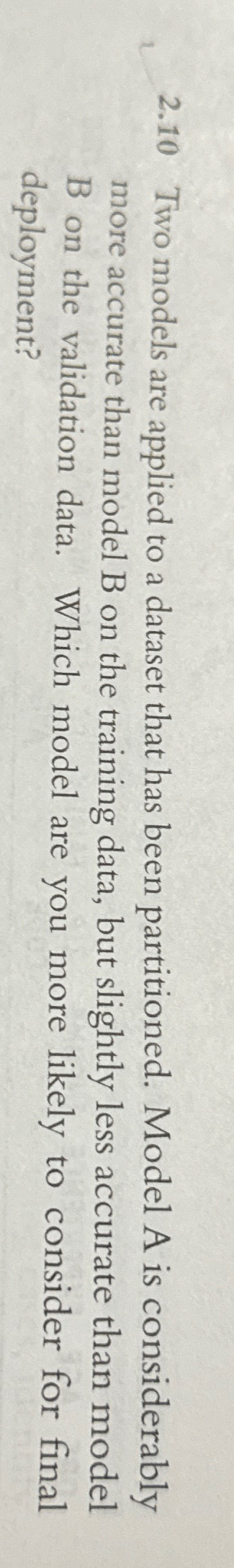  2.10 Two models are applied to a dataset that has been