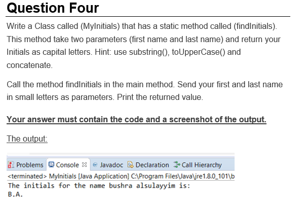 Java Please Write a Class called (My initials) that has a static