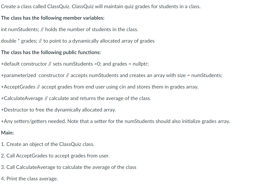 C++ Create a class called Class Quiz. Class Quiz will maintain