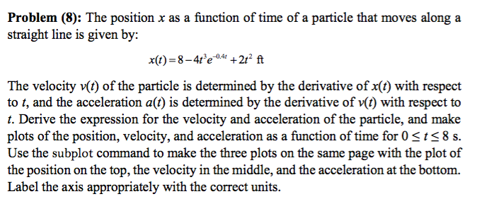 Problem (8): The position x as a function of time of