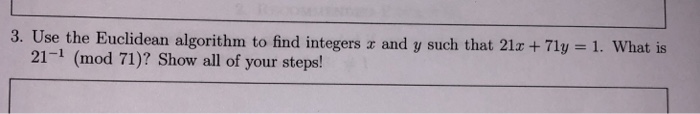  3. Use the Euclidean algorithm to find integers x and y