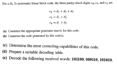  For a (6, 3) systematic linear block code, the three parity-check