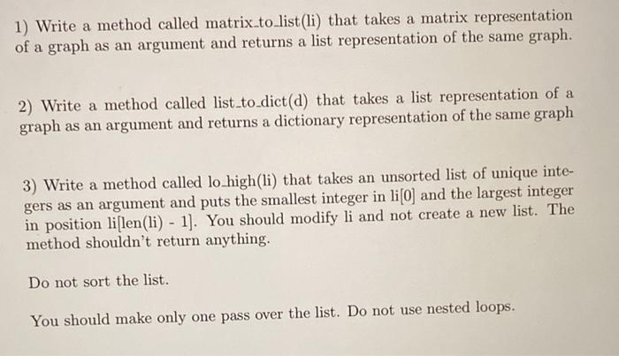  1) Write a method called matrix_to_list(li) that takes a matrix representation