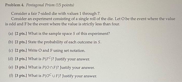  Consider a fair 7 -sided die with values 1 through 7