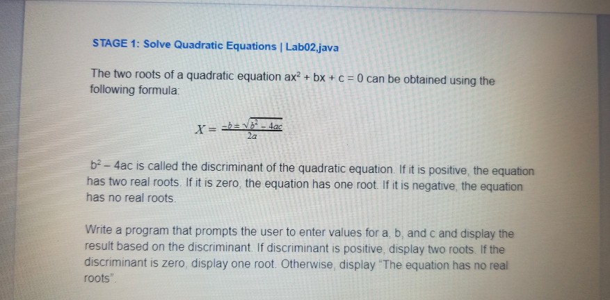  STAGE 1: Solve Quadratic Equations | Lab02,java The two roots of