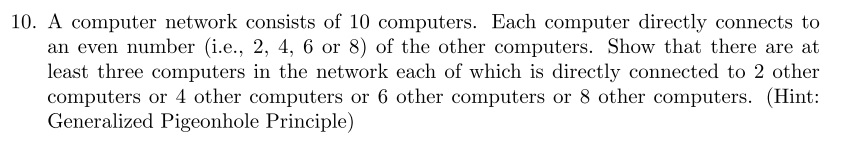  10. A computer network consists of 10 computers. Each computer directly