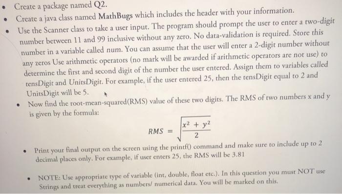 code for this please Create a package named Q2. Create a java