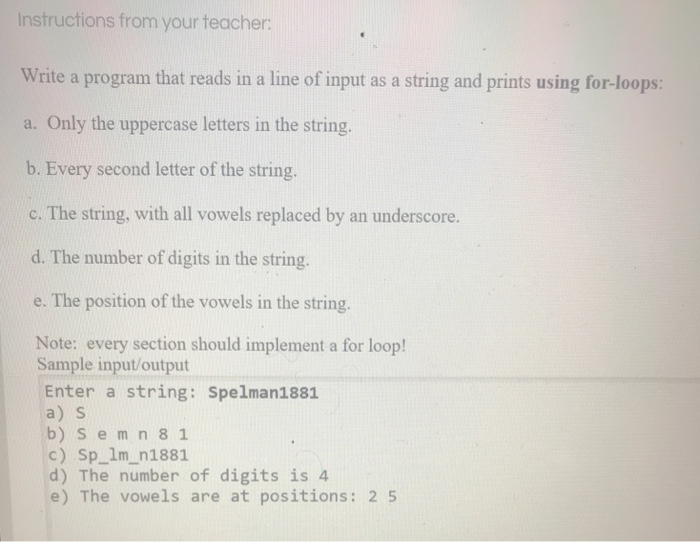  Instructions from your teacher: Write a program that reads in a