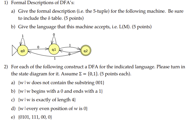  1) Formal Descriptions of DFA's: a) Give the formal description (i.e.