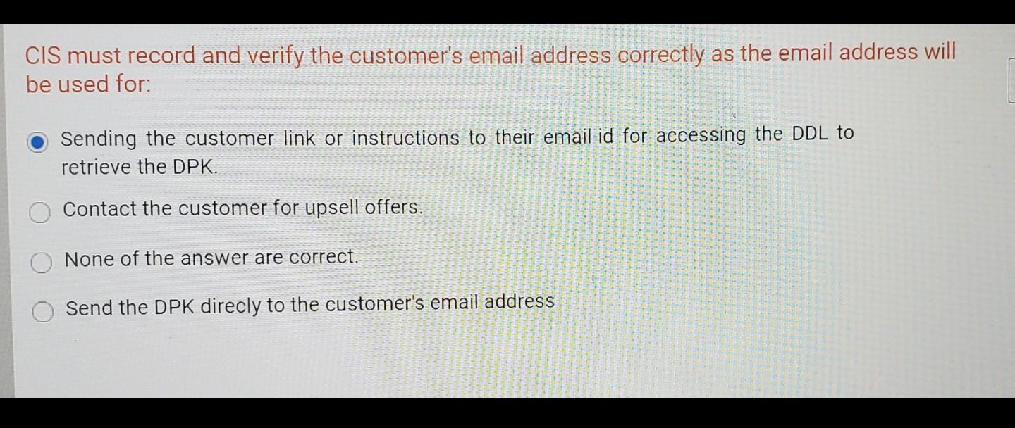 please need asap question Reference CIS must record and verify the customer's