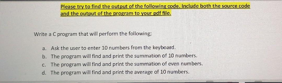  Write the C program that will perform the following. Please try