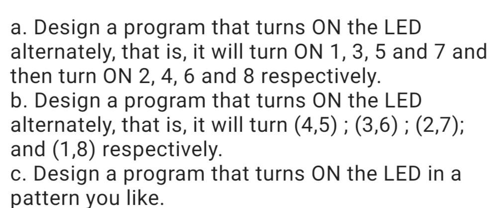  Use MicroC software a. Design a program that turns ON the