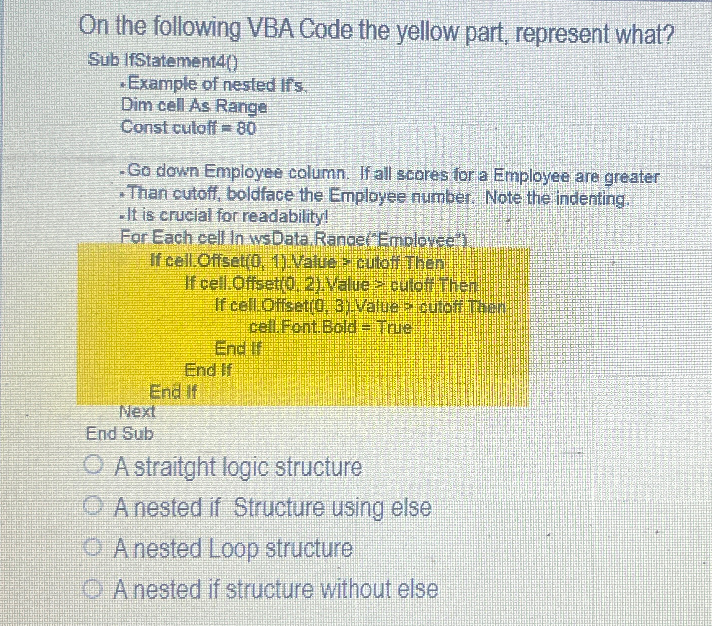  On the following VBA Code the yellow part, represent what? Sub