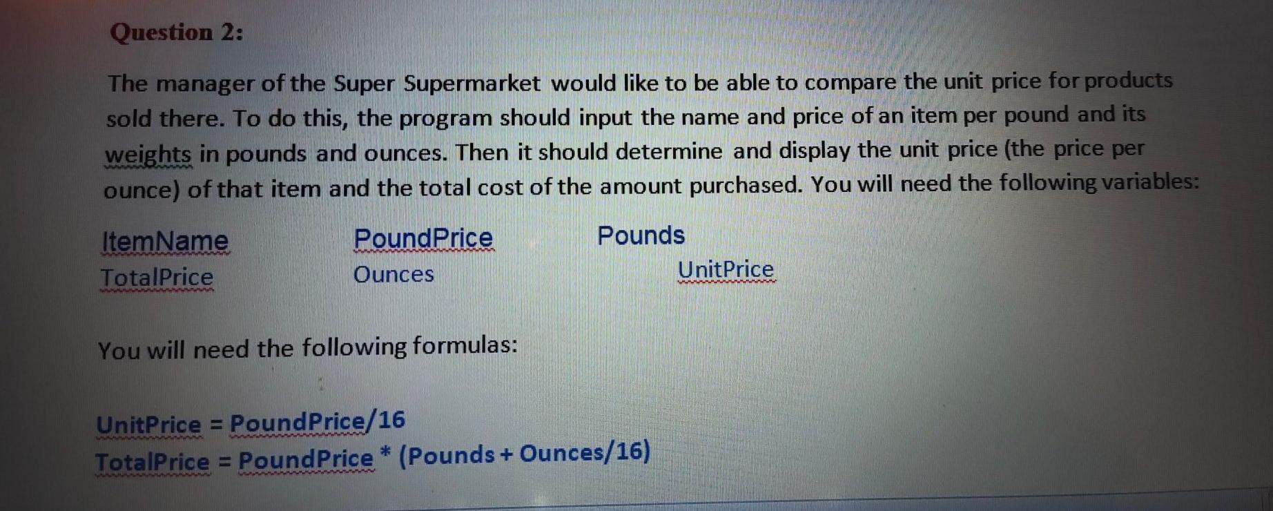  write alogrithm ,pseudo code, flowchart,pseudo code must be modularized Question 2: