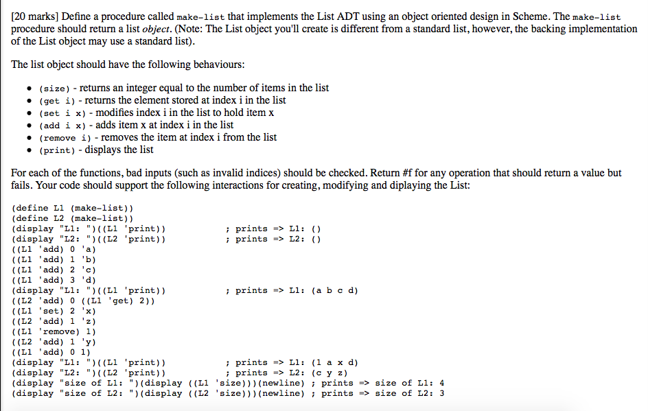  USING SCHEME PROGRAMMING LANGUAGE [20 marks] Define a procedure called make-list