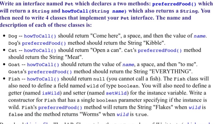  Use java Write an interface named Pet which declares a two