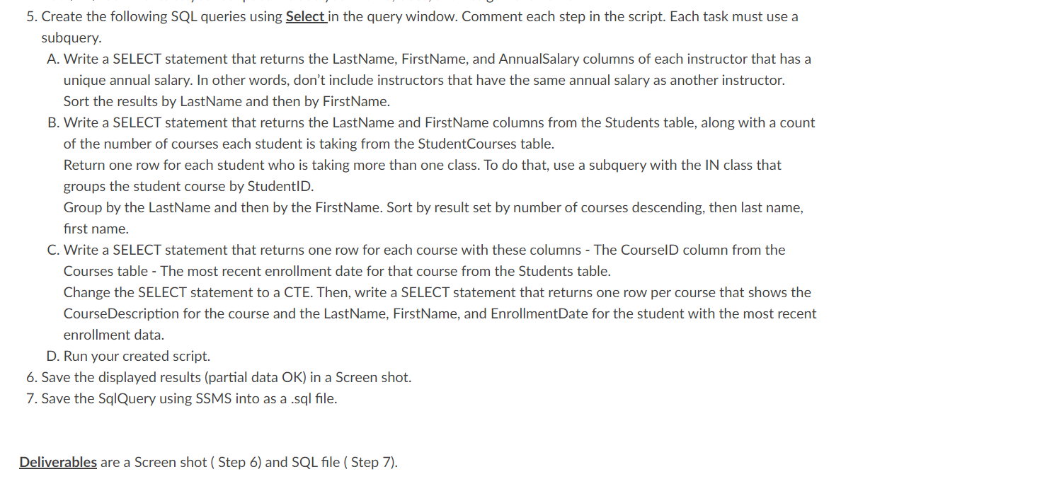 window. Comment each step in the script. Each task must use a