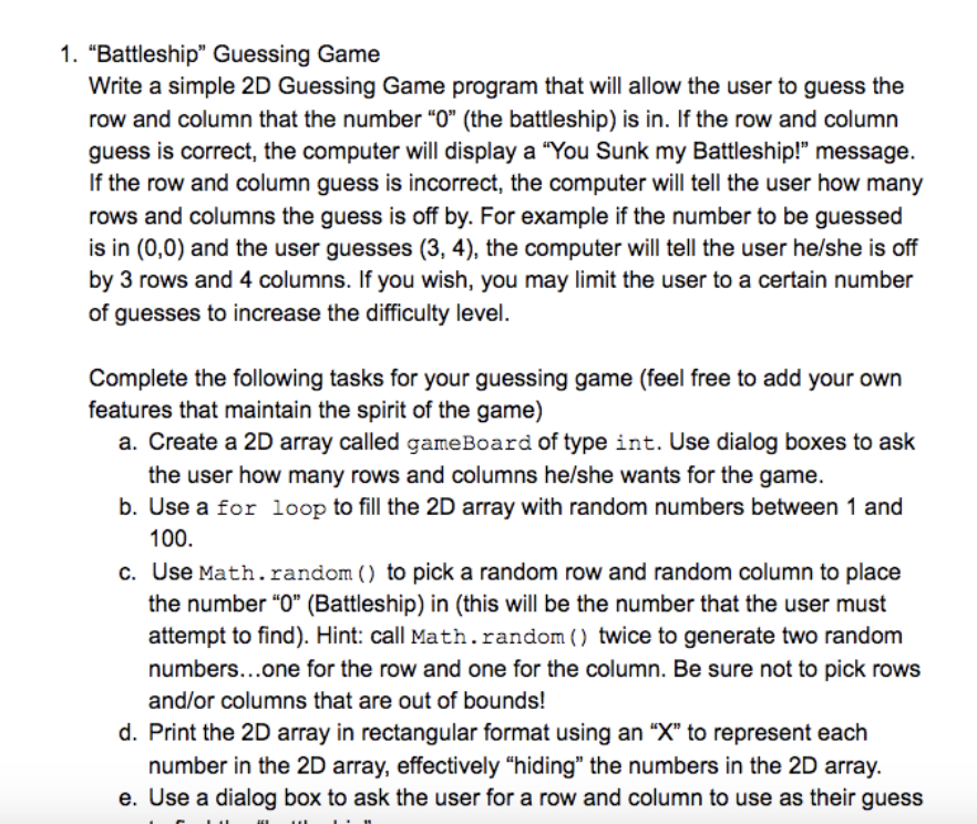 *JAVA program* 1. "Battleship" Guessing Game Write a simple 2D Guessing Game