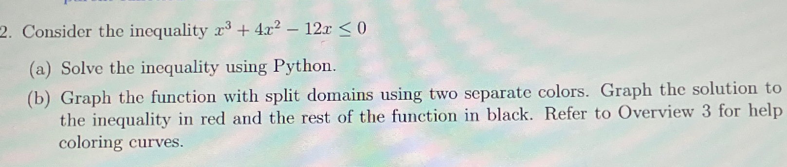  Consider the inequality (DO THIS IN PYTHON CODING AND PLEASE DON't