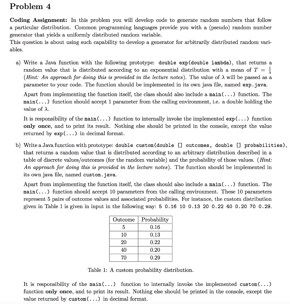  Problem 4 Coding Assignment: In this problem you will develop code