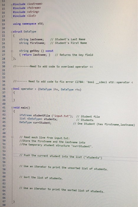  Add the missing code in c++ #include 14 15 #include 16