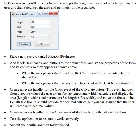 This is a Visual Basic Windows Forms Application In this exercise, you'll