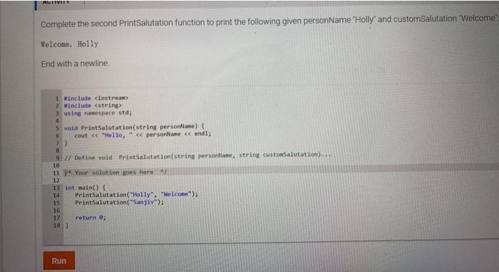  ACTIVIT Complete the second PrintSalutation function to print the following given
