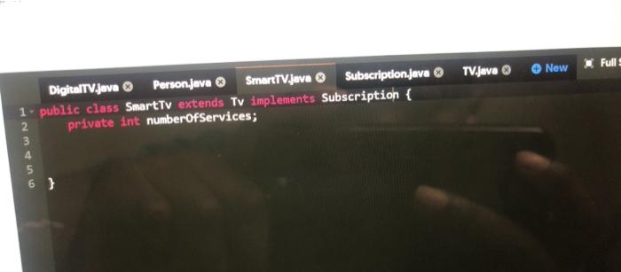 price) SmartTV (int numberOfServices) DigitalTV(String definition) Person class : person object owns