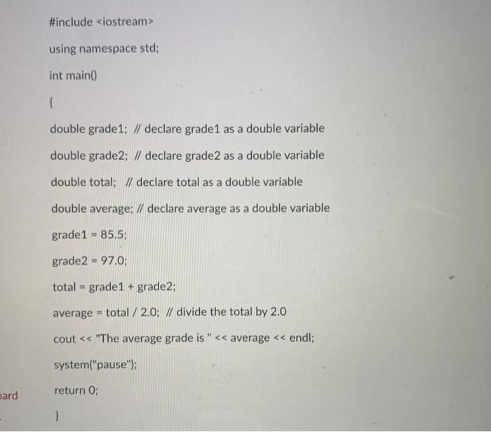 code in c++ #include using namespace std; int main() double grade1; //