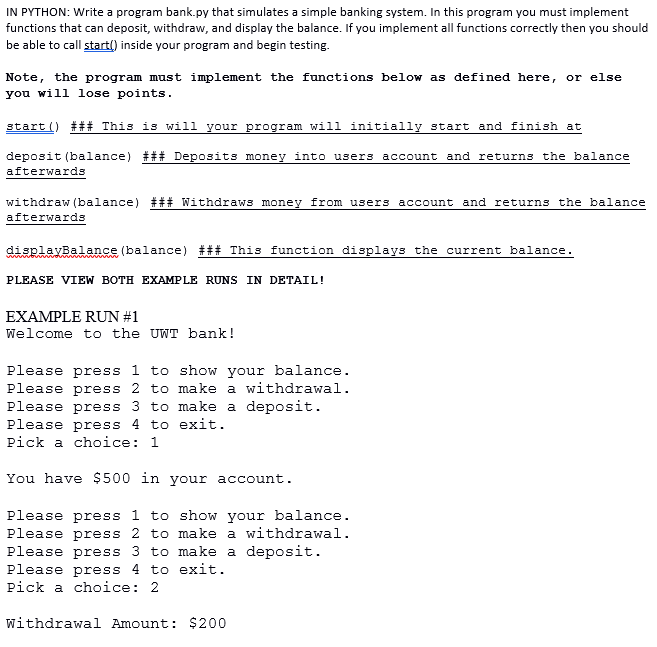  IN PYTHON: Write a program bank.py that simulates a simple banking