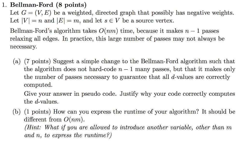 1. Bellman-Ford (8 points) Let G - (V, E) be a